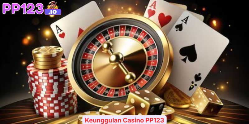 Keunggulan Casino PP123